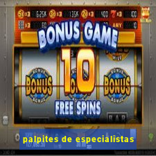 palpites de especialistas